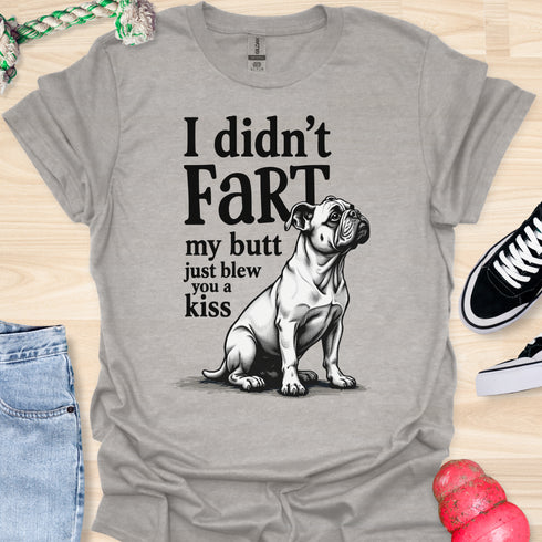 I didn’t fart, my butt just blew a kiss - V10 - Obedient and Cute T-Shirt